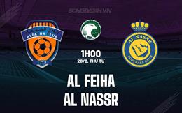 Nhận định Al Fayha vs Al Nassr 1h00 ngày 28/8 (VĐQG Saudi Arabia 2024/25)