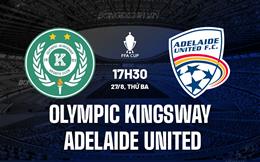 Nhận định Olympic Kingsway vs Adelaide United 17h30 ngày 27/8 (Cúp QG Australia 2024)