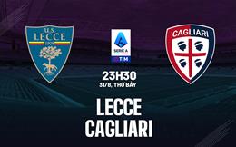 Nhận định bóng đá Lecce vs Cagliari 23h30 ngày 31/8 (Serie A 2024/25)