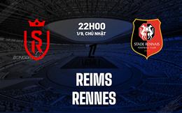 Nhận định bóng đá Reims vs Rennes 22h00 ngày 1/9 (Ligue 1 2024/25)