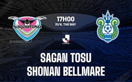 Nhận định Sagan Tosu vs Shonan Bellmare 17h00 ngày 31/8 (VĐQG Nhật Bản 2024)