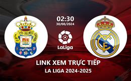 Xem Las Palmas vs Real Madrid 2h30 ngày 30/8/2024 trên SCTV15