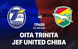 Nhận định Oita Trinita vs JEF United 17h00 ngày 1/9 (Hạng 2 Nhật Bản 2024)