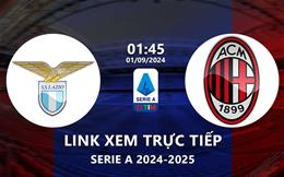 Xem Lazio vs AC Milan 1h45 ngày 1/9/2024 trên kênh sóng nào?