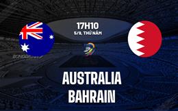 Nhận định bóng đá Australia vs Bahrain 17h10 ngày 5/9 (Vòng loại World Cup 2026)