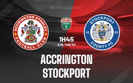 Nhận định Accrington vs Stockport 1h45 ngày 4/9 (EFL Trophy 2024/25)