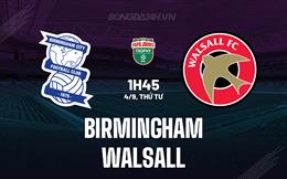 Nhận định bóng đá Birmingham vs Walsall 1h45 ngày 4/9 (EFL Trophy 2024/25)