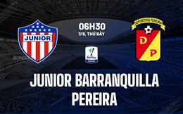 Nhận định Junior Barranquilla vs Pereira 6h30 ngày 7/9 (VĐQG Colombia 2024)