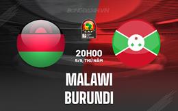 Nhận định bóng đá Malawi vs Burundi 20h00 ngày 5/9 (Vòng loại CAN 2025)