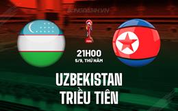 Nhận định Uzbekistan vs Triều Tiên 21h00 ngày 5/9 (Vòng loại World Cup 2026)