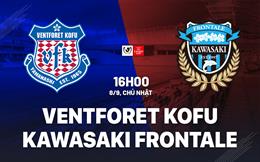 Nhận định Ventforet Kofu vs Kawasaki Frontale 16h00 ngày 8/9 (Cúp Liên đoàn Nhật Bản 2024)