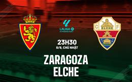 Nhận định bóng đá Zaragoza vs Elche 23h30 ngày 8/9 (Hạng 2 TBN 2024/25)