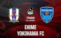 Nhận định Ehime vs Yokohama FC 17h00 ngày 7/9 (Hạng 2 Nhật 2024)