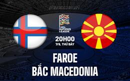 Nhận định Faroe vs Bắc Macedonia 20h00 ngày 7/9 (UEFA Nations League 2024/25)