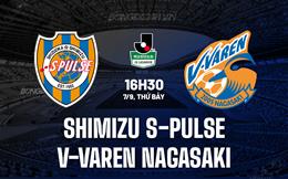 Nhận định Shimizu S-Pulse vs V-Varen Nagasaki 16h30 ngày 7/9 (Hạng 2 Nhật 2024)