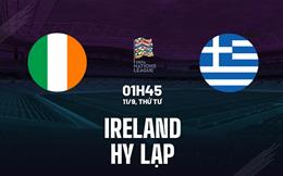 Nhận định bóng đá Ireland vs Hy Lạp 1h45 ngày 11/9 (UEFA Nations League 2024/25)