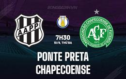 Nhận định Ponte Preta vs Chapecoense 7h30 ngày 10/9 (Hạng 2 Brazil 2024)