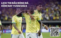 Lịch thi đấu bóng đá hôm nay 11/9/2024: Paraguay - Brazil