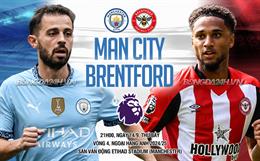 Hạ gục Brentford, Man City thắng trận thứ 4 liên tiếp ở Premier League 2024/25