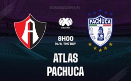 Nhận định Atlas vs Pachuca 8h00 ngày 14/9 (VĐQG Mexico 2024/25)