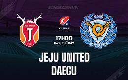 Nhận định Jeju United vs Daegu 17h00 ngày 14/9 (VĐQG Hàn Quốc 2024)