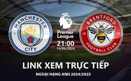 Man City vs Brentford link xem trực tiếp bóng đá Ngoại Hạng Anh hôm nay 14/9