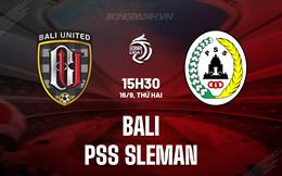 Nhận định Bali vs PSS Sleman 15h30 ngày 16/9 (VĐQG Indonesia 2024/25)