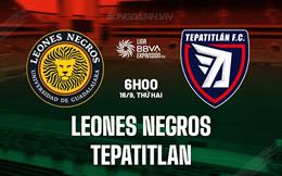 Nhận định Leones Negros vs Tepatitlan 6h00 ngày 16/9 (Hạng 2 Mexico 2024/25)