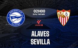 Nhận định Alaves vs Sevilla (02h00 ngày 21/9): Đội khách sẽ có điểm