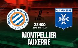 Nhận định Montpellier vs Auxerre 22h00 ngày 22/9 (Ligue 1 2024/25)