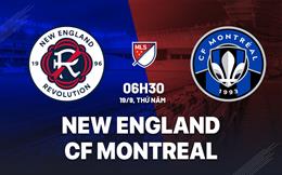 Nhận định New England Revolution vs CF Montreal 6h30 ngày 19/9 (Nhà nghề Mỹ 2024)