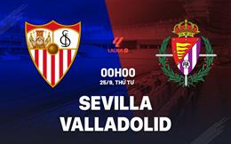 Nhận định bóng đá Sevilla vs Valladolid 0h00 ngày 25/9 (La Liga 2024/25)