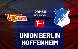 Nhận định Union Berlin vs Hoffenheim 20h30 ngày 21/9 (Bundesliga 2024/25)