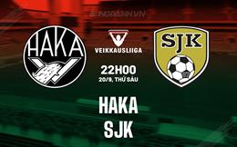 Nhận định bóng đá Haka vs SJK 22h00 ngày 20/9 (VĐQG Phần Lan 2024)