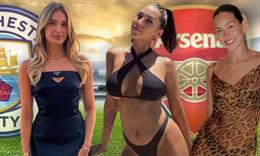 Những nàng Wags đẹp nhất trận Man City vs Arsenal