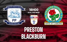 Nhận định bóng đá Preston vs Blackburn 18h00 ngày 22/9 (Hạng nhất Anh 2024/25)