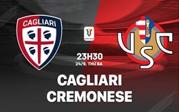 Nhận định bóng đá Cagliari vs Cremonese 23h30 ngày 24/9 (Coppa Italia 2024/25)