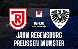 Nhận định Jahn Regensburg vs Preussen Munster 18h30 ngày 22/9 (Hạng 2 Đức 2024/25)