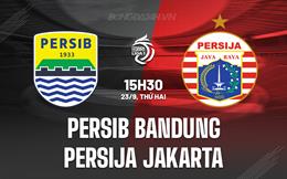 Nhận định Persib Bandung vs Persija Jakarta 15h30 ngày 23/9 (VĐQG Indonesia 2024/25)