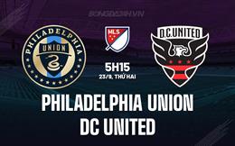 Nhận định Philadelphia Union vs DC United 5h15 ngày 23/9 (Nhà nghề Mỹ 2024)