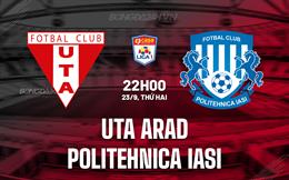 Nhận định UTA Arad vs Politehnica Iasi 22h00 ngày 23/9 (VĐQG Romania 2024/25)