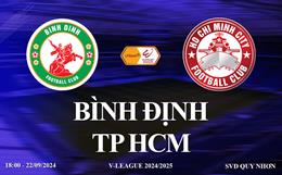 Trực tiếp Bình Định vs TP HCM link xem V-League 2024/25