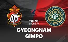 Nhận định bóng đá Gyeongnam vs Gimpo 17h30 ngày 25/9 (Hạng 2 Hàn Quốc)