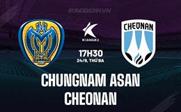 Nhận định Chungnam Asan vs Cheonan 17h30 ngày 24/9 (Hạng 2 Hàn Quốc 2024)