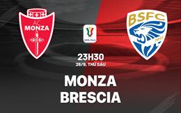 Nhận định bóng đá Monza vs Brescia 23h30 ngày 26/9 (Coppa Italia 2024/25)