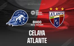 Nhận định Celaya vs Atlante 8h00 ngày 26/9 (Hạng 2 Mexico 2024/25)