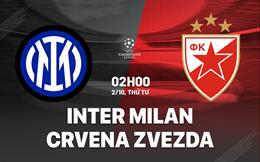 Nhận định Inter Milan vs Crvena Zvezda (02h00 ngày 2/10): Đè bẹp đội khách