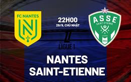 Nhận định bóng đá Nantes vs Saint-Etienne 22h00 ngày 29/9 (Ligue 1 2024/25)