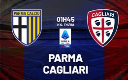 Nhận định bóng đá Parma vs Cagliari 01h45 ngày 1/10 (Serie A 2024/25)