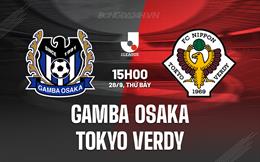 Nhận định Gamba Osaka vs Tokyo Verdy 15h00 ngày 28/9 (VĐQG Nhật Bản 2024)